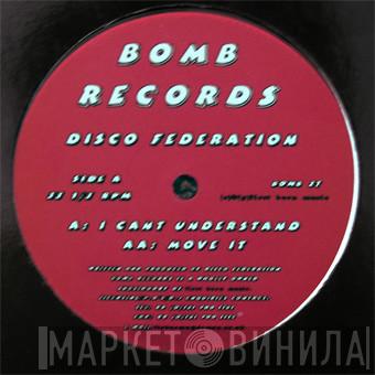  Disco Federation  - I Can't Understand / Move It