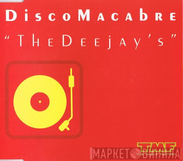  Disco Macabre  - The Deejay's