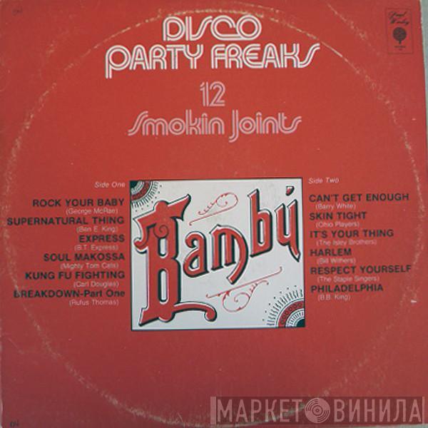  - Disco Party Freaks - 12 Smokin' Joints