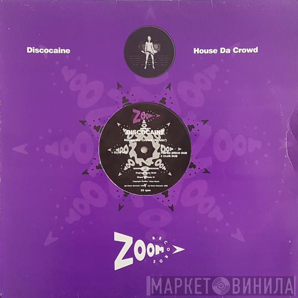 Discocaine - House Da Crowd (Movin')