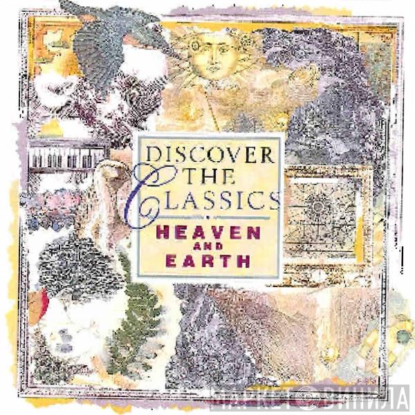 - Discover The Classics - Heaven And Earth