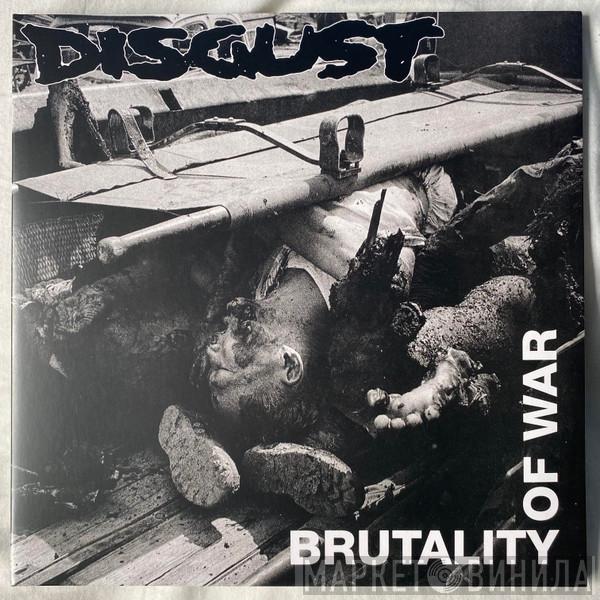 Disgust - Brutality Of War