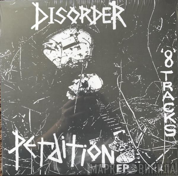  Disorder   - Perdition EP