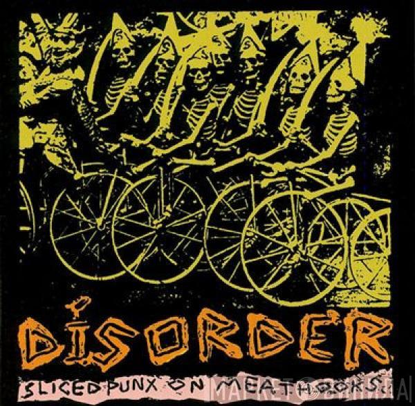  Disorder   - Sliced Punx On Meathooks