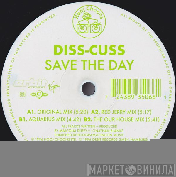  Diss-Cuss  - Save The Day (Remixes)