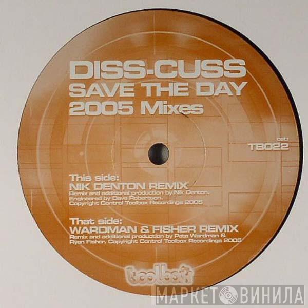  Diss-Cuss  - Save The Day 2005 Mixes