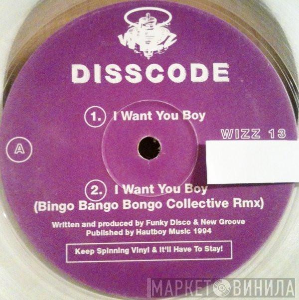 Disscode - I Want You Boy