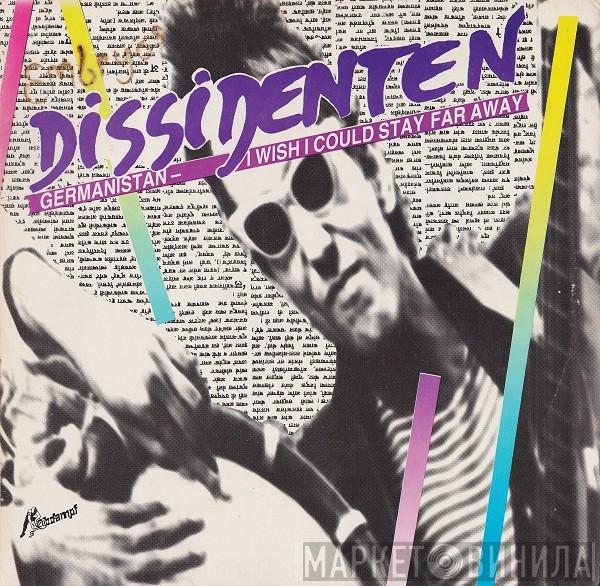 Dissidenten, Karnataka College Of Percussion - Germanistan – I Wish I Could Stay Far Away