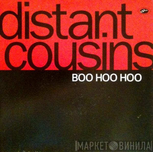 Distant Cousins - Boo Hoo Hoo
