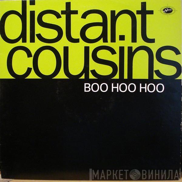 Distant Cousins - Boo Hoo Hoo