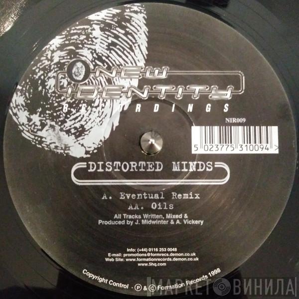  Distorted Minds  - Eventual Remix / Oils