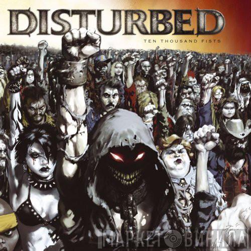  Disturbed  - Ten Thousand Fists
