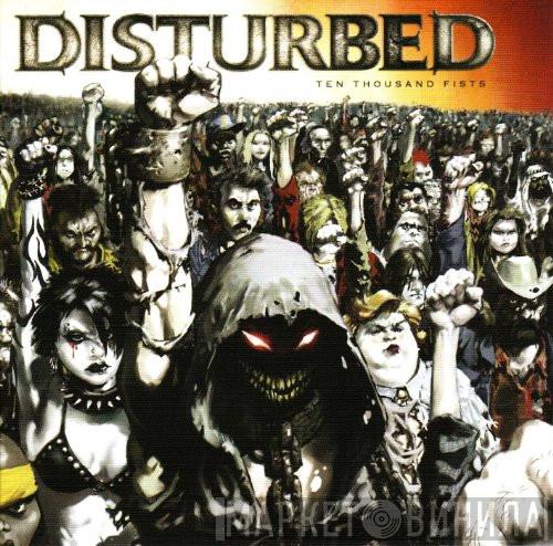  Disturbed  - Ten Thousand Fists