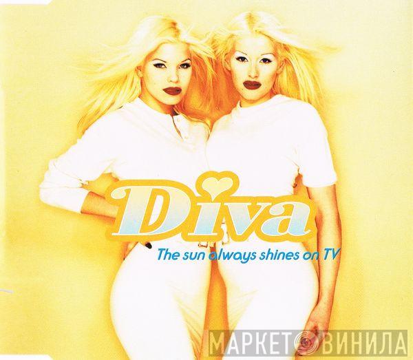 Diva - The Sun Always Shines On TV