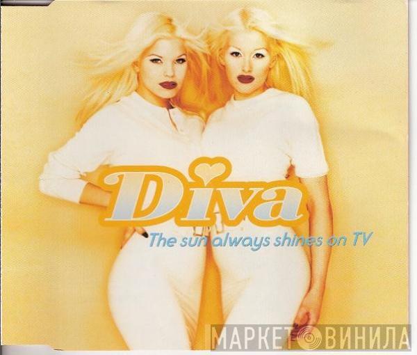  Diva  - The Sun Always Shines On TV