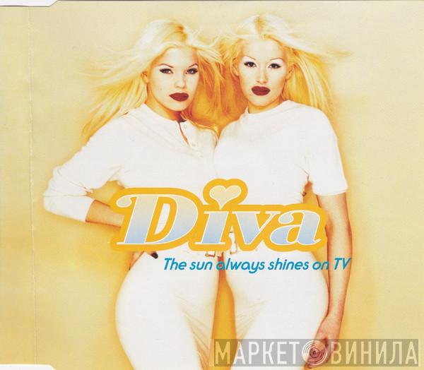 Diva - The Sun Always Shines On TV