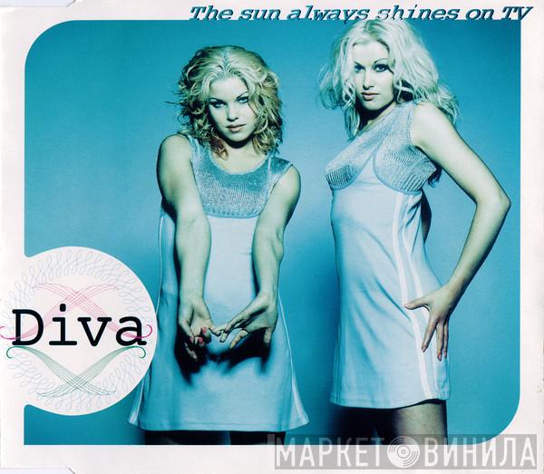  Diva  - The Sun Always Shines On TV