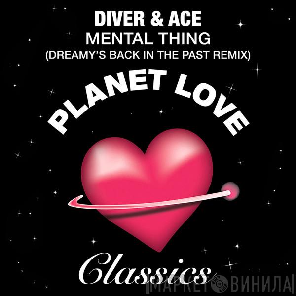  Diver & Ace  - Mental Thing (Dreamy's Back In The Past Remix)