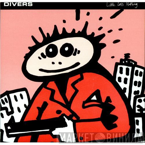 Divers - Little Less Nothing