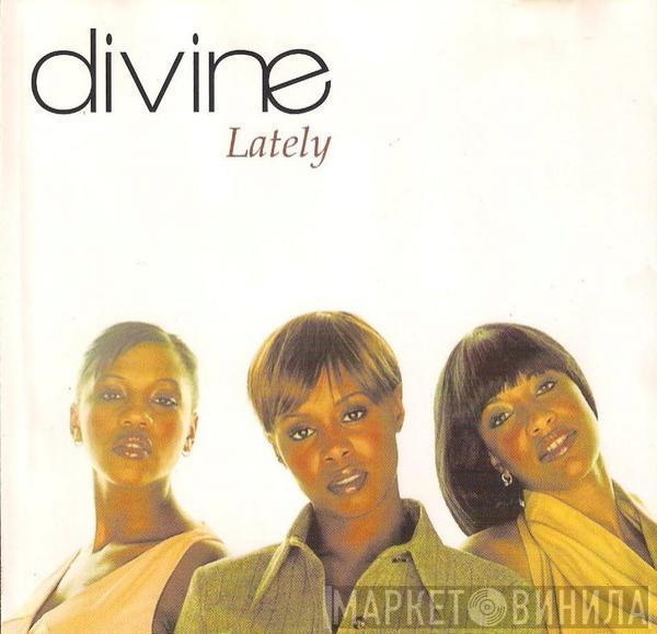 Divine  - Lately