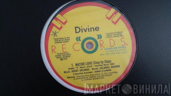  Divine  - Native Love (Step By Step)