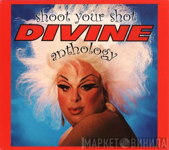  Divine  - Shoot Your Shot (The Divine Anthology)