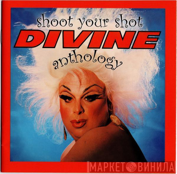  Divine  - Shoot Your Shot (The Divine Anthology)