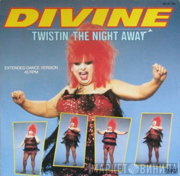  Divine  - Twistin' The Night Away
