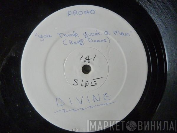 Divine - You Think You're A Man