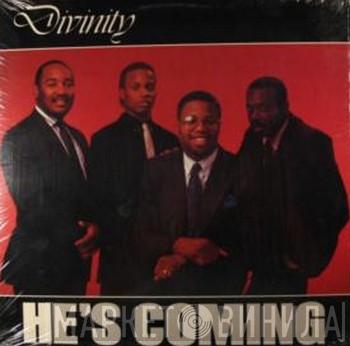  Divinity   - He's Coming