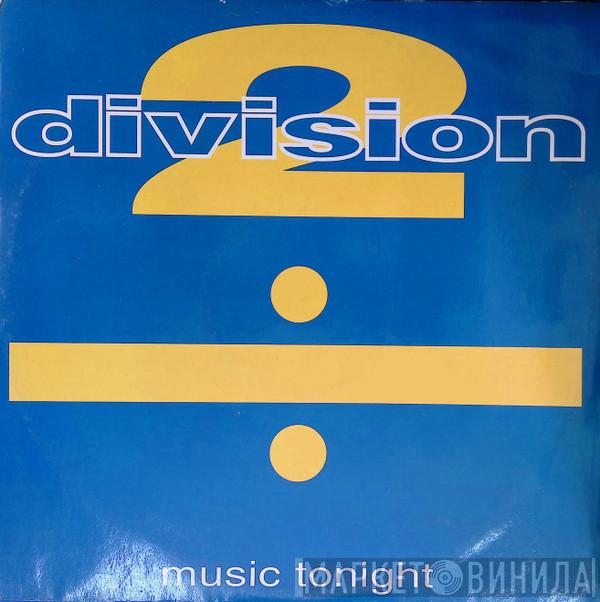 Division 2 - Music Tonight