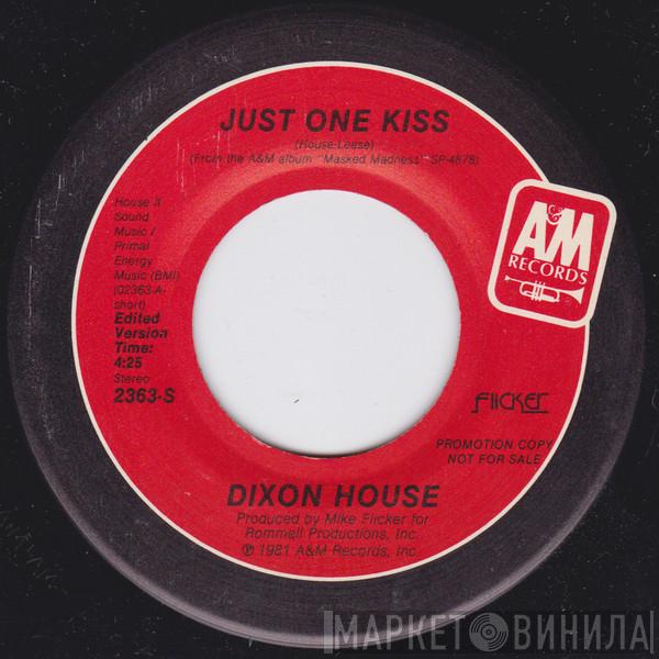 Dixon House - Just One Kiss