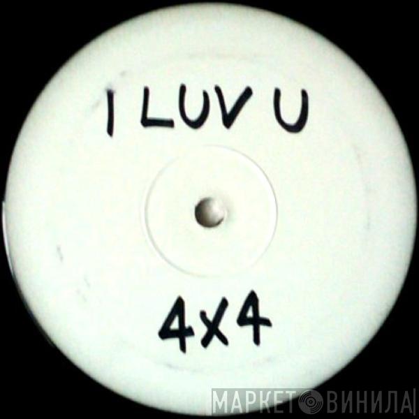 Dizzee Rascal  - I Luv U (4x4 Remix)