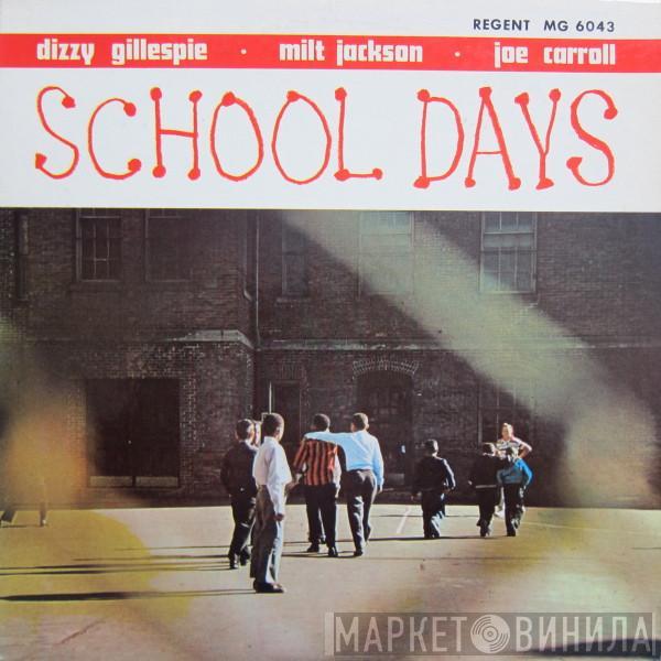 · Dizzy Gillespie · Milt Jackson  Joe Carroll  - School Days
