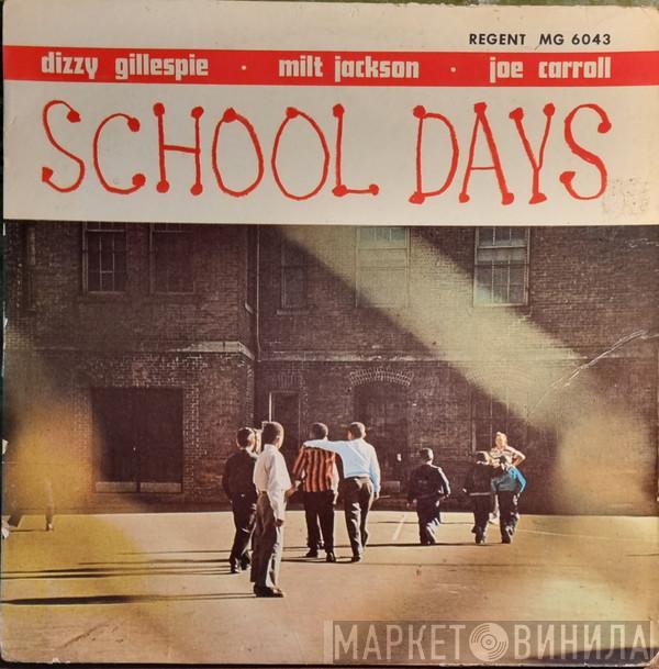 · Dizzy Gillespie · Milt Jackson  Joe Carroll  - School Days