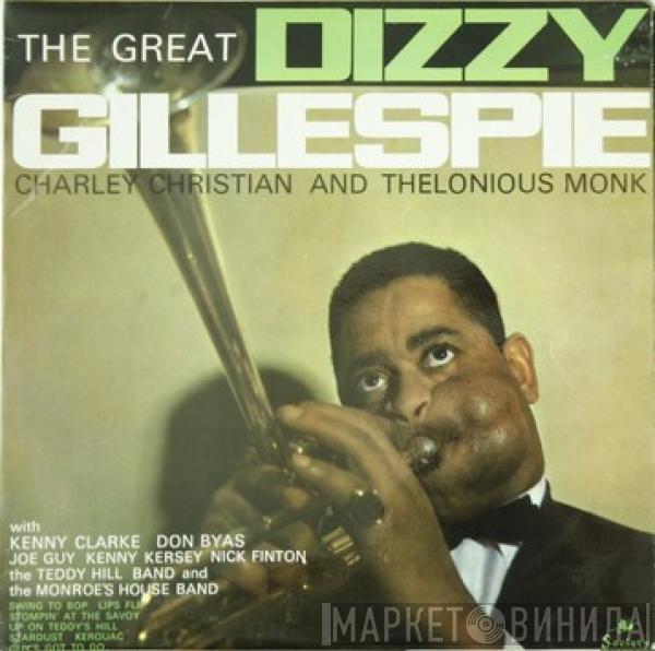 , Dizzy Gillespie And Charlie Christian  Thelonious Monk  - The Great Dizzy Gillespie