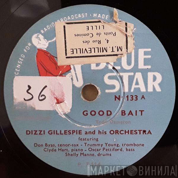  Dizzy Gillespie And His Orchestra  - Good Bait / I Can't Get Started