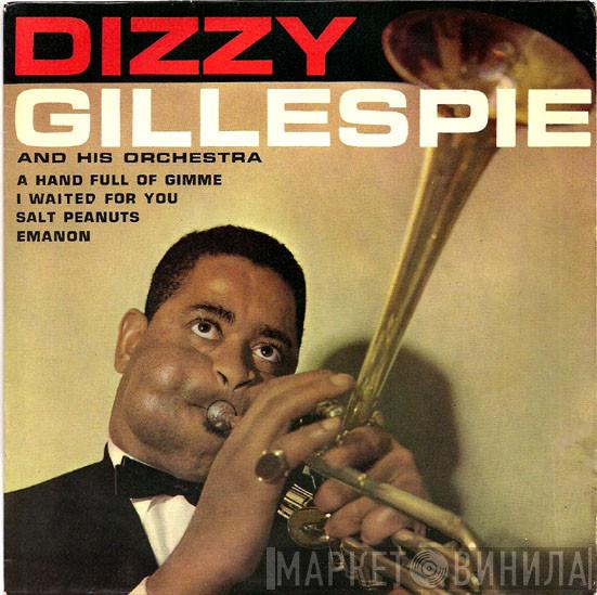  Dizzy Gillespie And His Orchestra  - Salt Peanuts / I Waited For You / Emanon / A Hand Full Of Gimme
