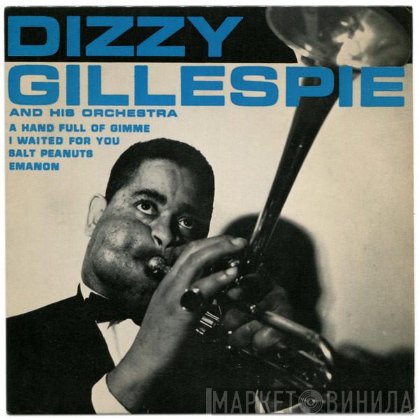  Dizzy Gillespie And His Orchestra  - Salt Peanuts / I Waited For You / Emanon / A Hand Full Of Gimme
