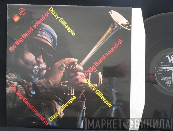 Dizzy Gillespie And His Orchestra - The Big Band Sound Of Dizzy Gillespie