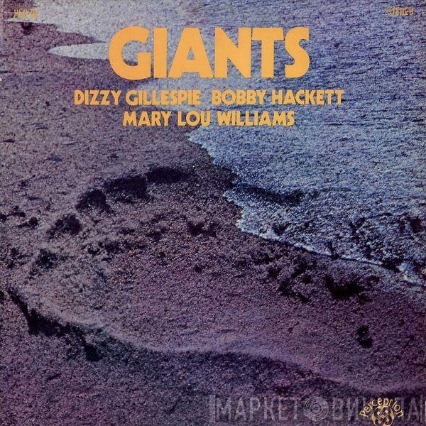 , Dizzy Gillespie , Bobby Hackett , Mary Lou Williams & Grady Tate  George Duvivier  - Giants