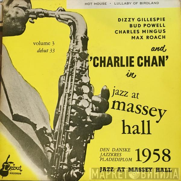 , Dizzy Gillespie , Bud Powell , Charles Mingus And Max Roach  Charlie Chan   - Jazz At Massey Hall Volume 3