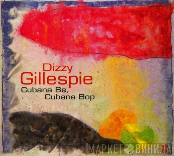  Dizzy Gillespie  - Cubana Be, Cubana Bop