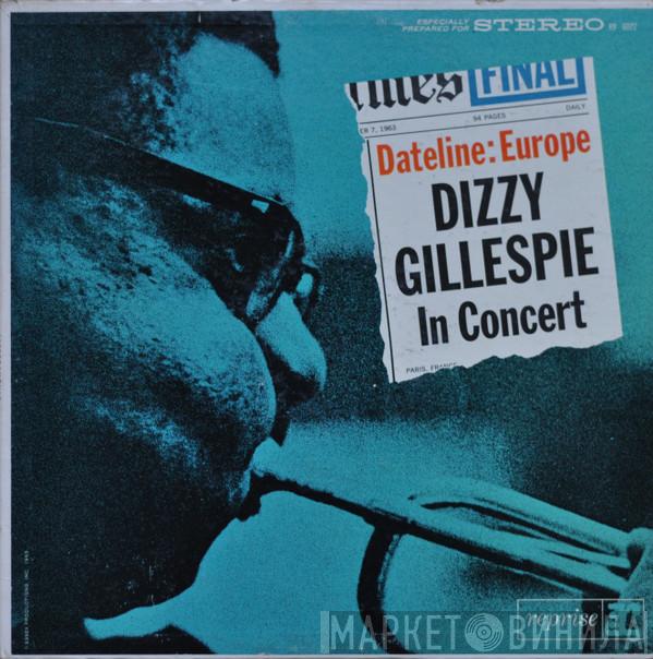  Dizzy Gillespie  - Dateline: Europe Dizzy Gillespie In Concert