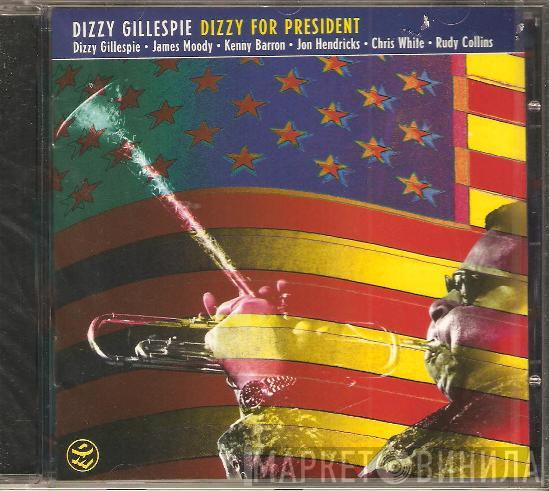 Dizzy Gillespie - Dizzy For President