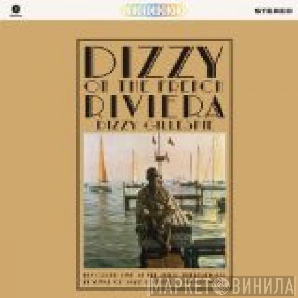  Dizzy Gillespie  - Dizzy On The French Riviera