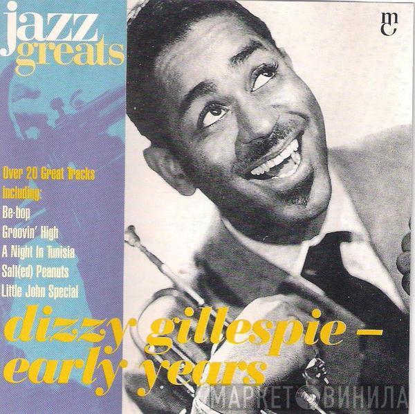 Dizzy Gillespie - Early Years