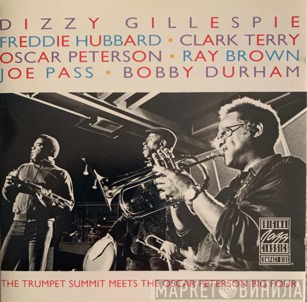 , Dizzy Gillespie , Freddie Hubbard Meets Clark Terry  The Oscar Peterson Big 4  - The Trumpet Summit Meets The Oscar Peterson Big 4