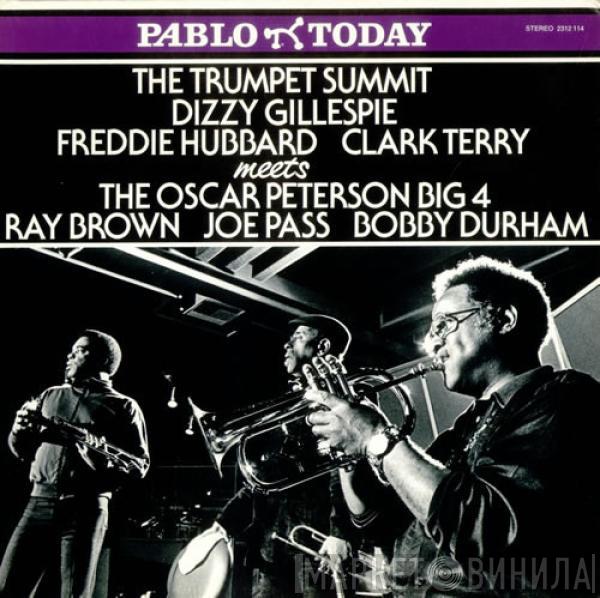 , Dizzy Gillespie , Freddie Hubbard Meets Clark Terry  The Oscar Peterson Big 4  - The Trumpet Summit Meets The Oscar Peterson Big 4