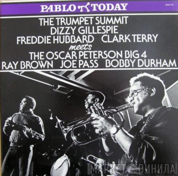 , Dizzy Gillespie , Freddie Hubbard Meets Clark Terry  The Oscar Peterson Big 4  - The Trumpet Summit Meets The Oscar Peterson Big 4